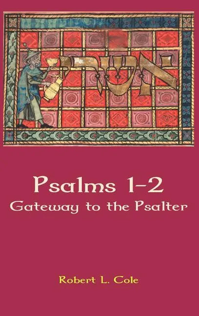 Psalms 1-2: Gateway to the Psalter - Hardcover