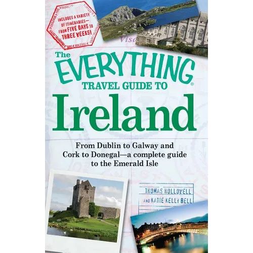 The Everything Travel Guide to Ireland: From Dublin to Galway and Cork to Donegal - A Complete Guide to the Emerald Isle - Paperback