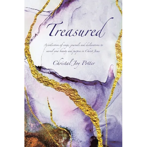 Treasured: A collection of songs, journals and declarations to unveil your beauty and purpose in Christ Jesus - Paperback