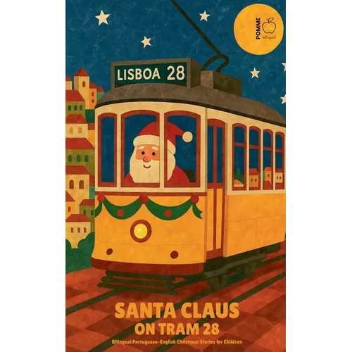 Santa Claus on Tram 28: Bilingual Portuguese-English Christmas Stories for Children - Paperback