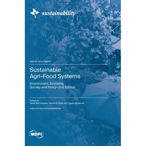 Sustainable Agri-Food Systems: Environment, Economy, Society and Policy-2nd Edition - Hardcover