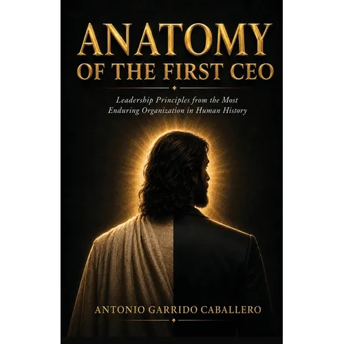 Anatomy of the First CEO - Paperback