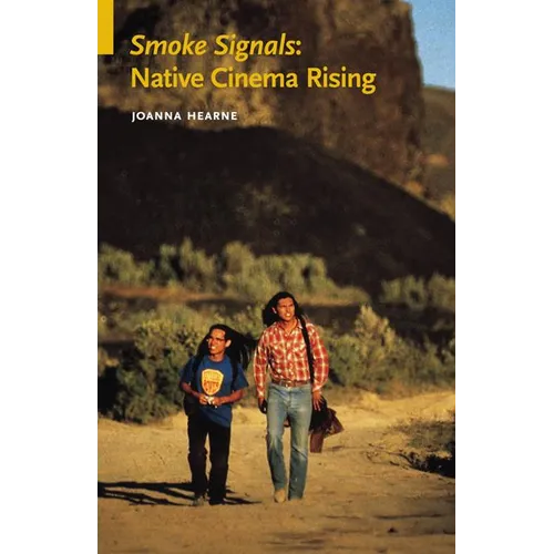 Smoke Signals: Native Cinema Rising - Paperback