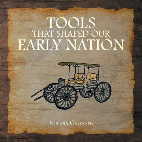 Tools That Shaped Our Early Nation - Paperback