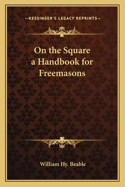 On the Square a Handbook for Freemasons - Paperback