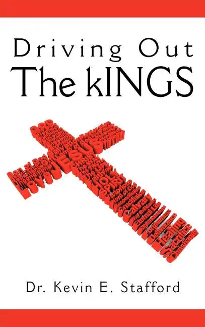 Driving Out the Kings - Hardcover
