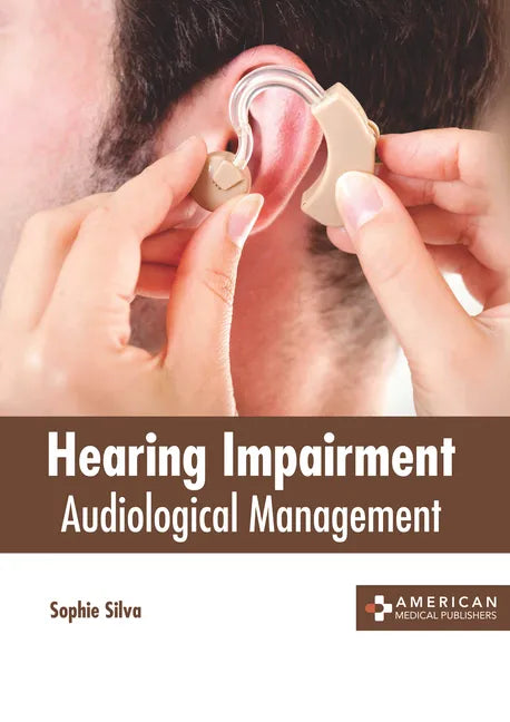 Hearing Impairment: Audiological Management - Hardcover