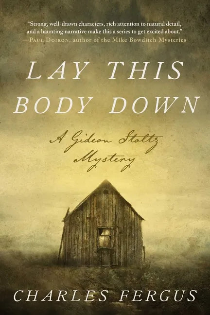 Lay This Body Down: A Gideon Stoltz Mystery - Hardcover