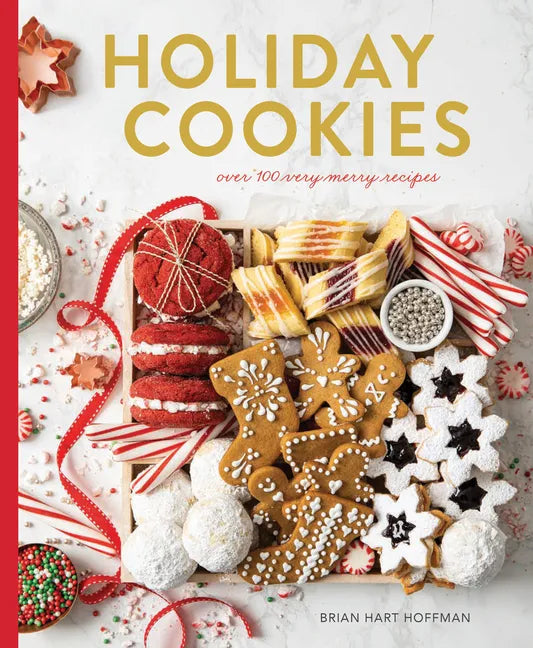 Holiday Cookies: Over 100 Very Merry Recipes - Hardcover