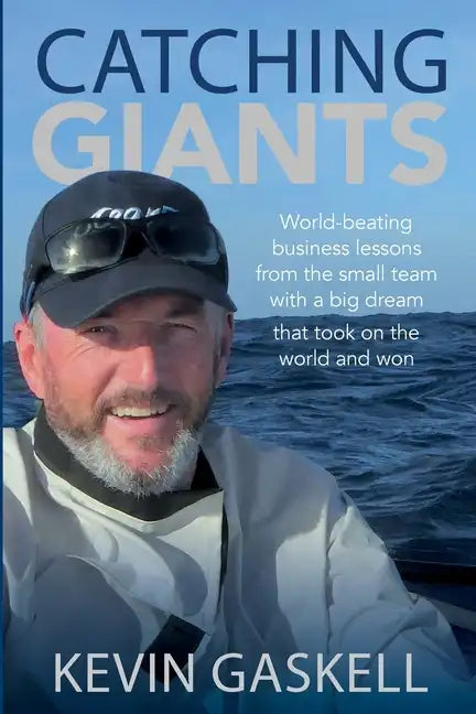 Catching Giants: World-beating business lessons from the small team with a big dream that took on the world and won - Paperback