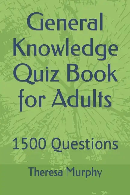General Knowledge Quiz Book for Adults: 1500 Questions - Paperback