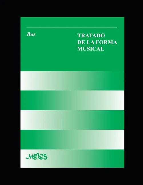 Tratado de la forma musical: Un manual fundamental para el entendimiento de la música - Paperback