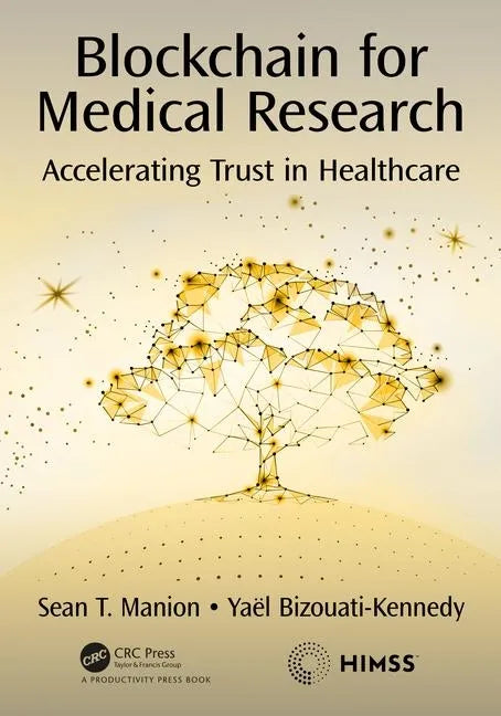 Blockchain for Medical Research: Accelerating Trust in Healthcare - Paperback