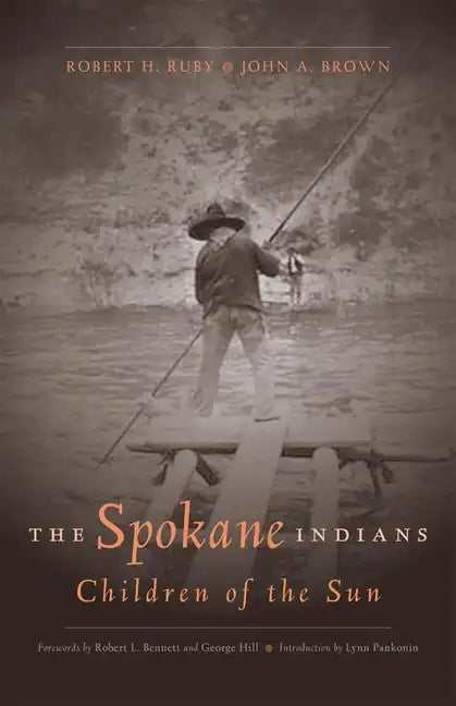 The Spokane Indians: Children of the Sunvolume 104 - Paperback