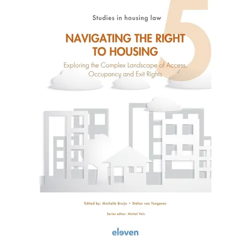 Navigating the Right to Housing: Exploring the Complex Landscape of Access, Occupancy and Exit Rights Volume 5 - Paperback