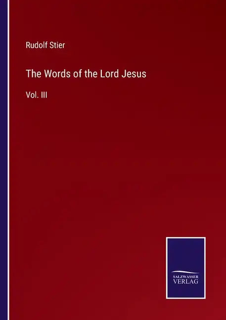 The Words of the Lord Jesus: Vol. III - Paperback