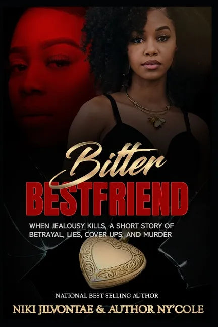 Bitter Best Friend: When Jealousy Kills - Paperback