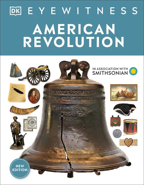 Eyewitness American Revolution - Hardcover