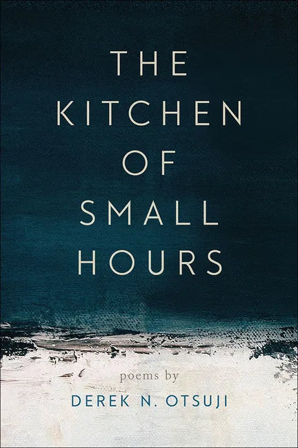 The Kitchen of Small Hours - Paperback