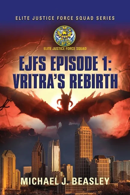 EJFS Episode 1: Vritra's Rebirth (Elite Justice Force Squad Series) - Paperback