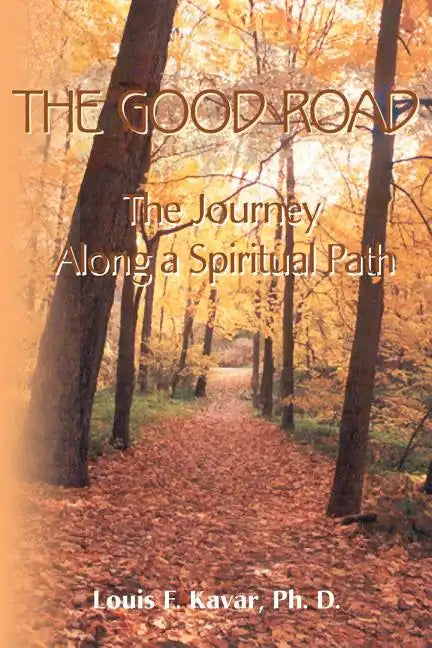 The Good Road: The Journey Along a Spiritual Path - Paperback