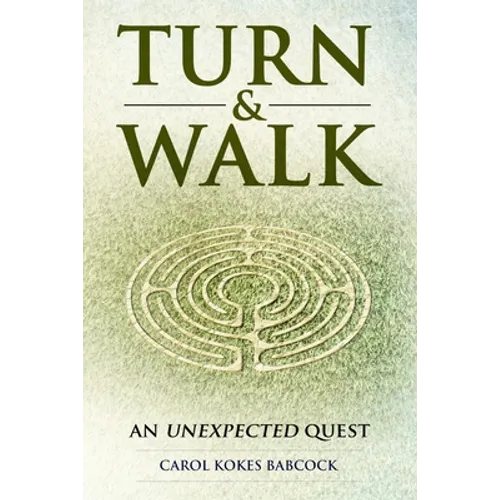 Turn & Walk: an unexpected quest - Paperback