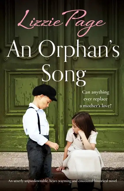 An Orphan's Song: An utterly unputdownable, heart-warming and emotional historical novel - Paperback