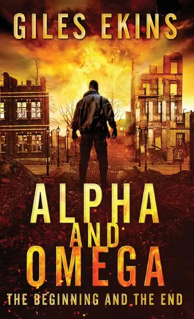 Alpha And Omega: The Beginning And The End - Hardcover