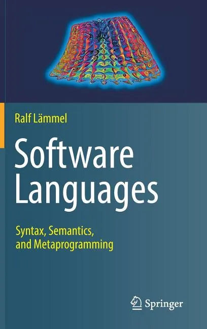 Software Languages: Syntax, Semantics, and Metaprogramming - Hardcover