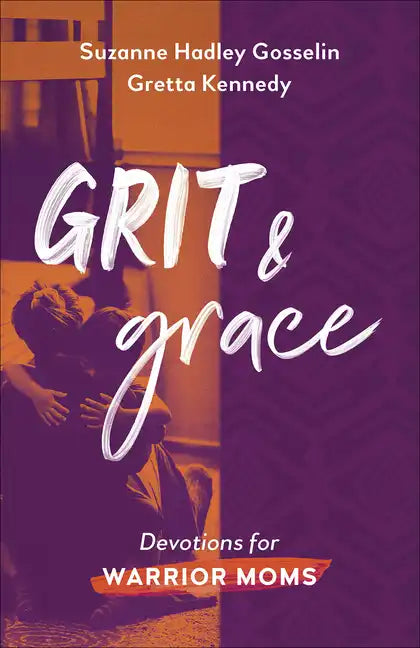 Grit and Grace: Devotions for Warrior Moms - Paperback