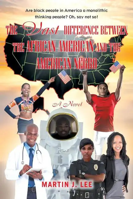 The Vast Difference between the African American and the American Negro - Paperback