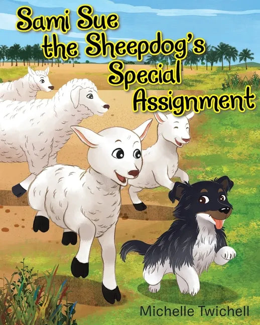 Sami Sue the Sheepdog's Special Assignment - Paperback