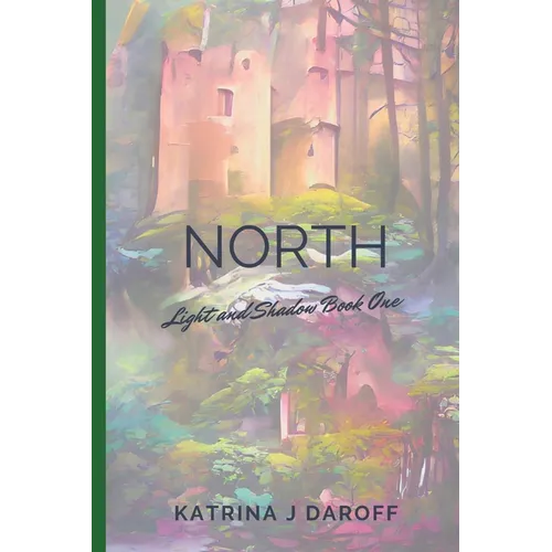 North: Light and Shadow Book One - Paperback