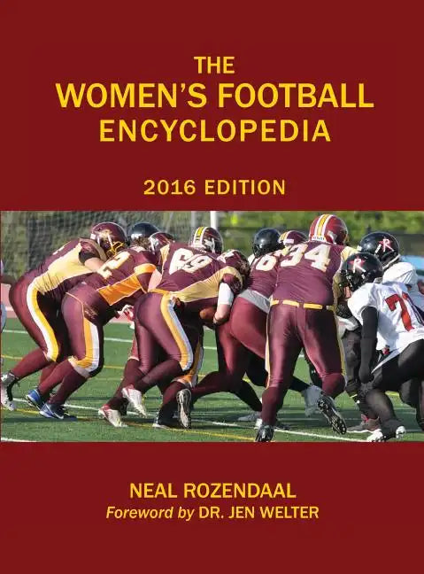 The Women's Football Encyclopedia: 2016 Edition - Hardcover