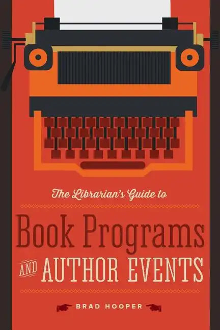 The Librarian's Guide to Book Programs and Author Events - Paperback