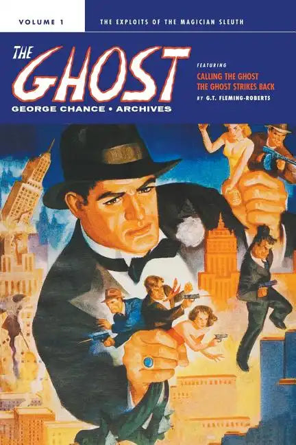 George Chance: The Ghost Archives, Volume 1 - Paperback