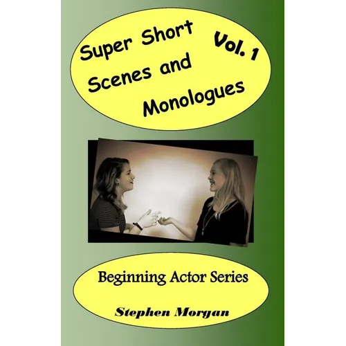 Super Short Scenes and Monologues Vol. 1 - Paperback