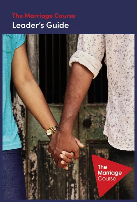 The Marriage Course Leader's Guide Revised and Updated - Paperback
