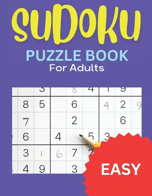 Sudoku Puzzle Book for Adults, Easy: Fun to Do, Easy Level Sudoku Puzzles for All Ages - Paperback