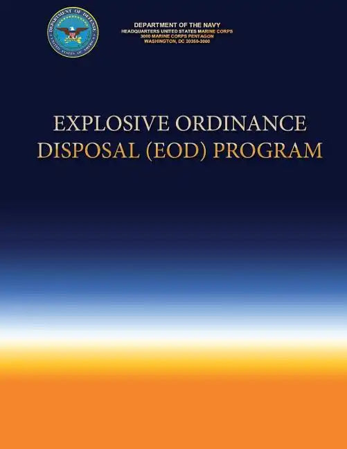 Explosive Ordinance Disposal (EOD) Program - Paperback