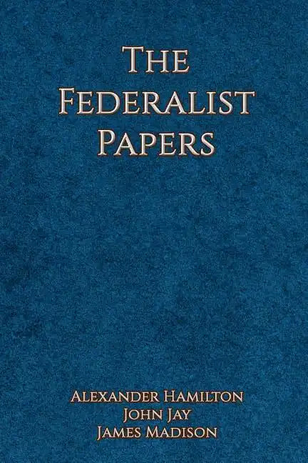 The Federalist Papers - Paperback