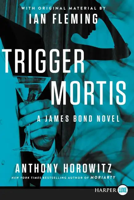 Trigger Mortis: With Original Material by Ian Fleming - Paperback