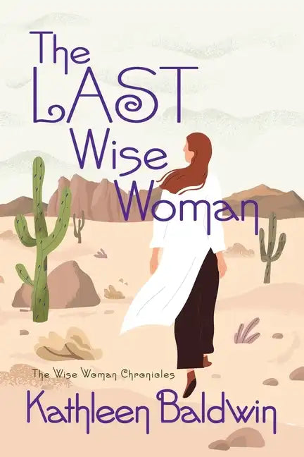 The Last Wise Woman: The Wise Woman Chronicles - Paperback