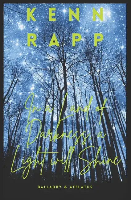 In a Land of Darkness, a Light Will Shine: Balladry & Afflatus - Paperback