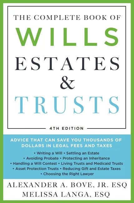 The Complete Book of Wills, Estates & Trusts (4th Edition): Advice That Can Save You Thousands of Dollars in Legal Fees and Taxes - Paperback