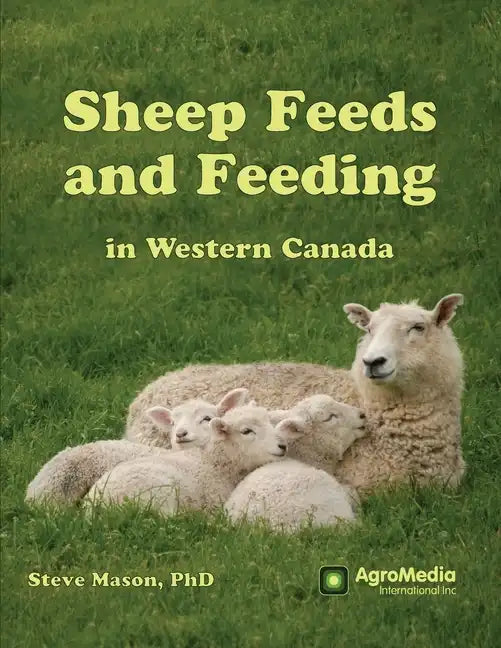 Sheep Feeds and Feeding in Western Canada - Paperback