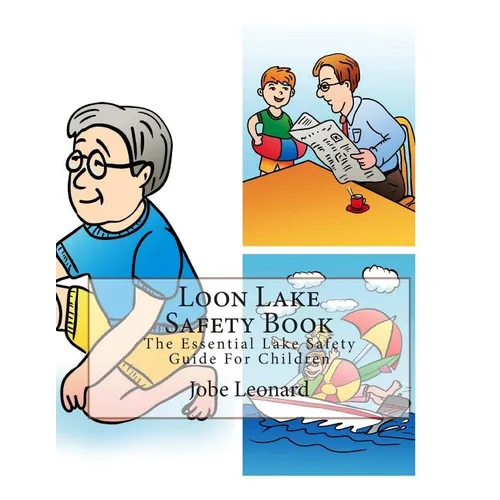 Loon Lake Safety Book: The Essential Lake Safety Guide For Children - Paperback