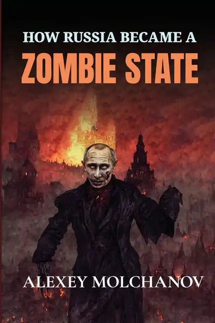 How Russia Became a Zombie State - Paperback