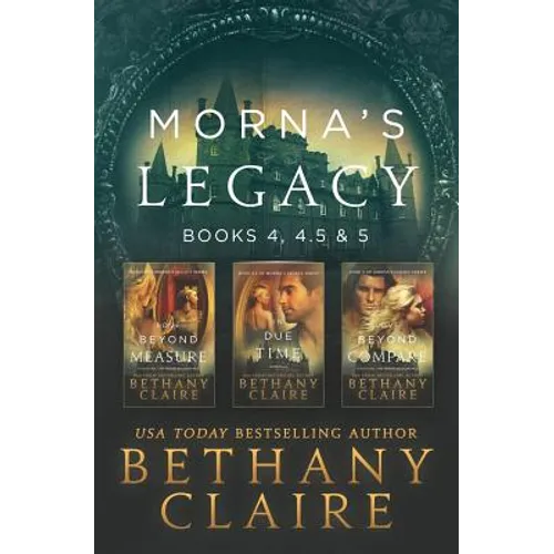 Morna's Legacy: Books 4, 4.5, & 5: Scottish, Time Travel Romances - Paperback