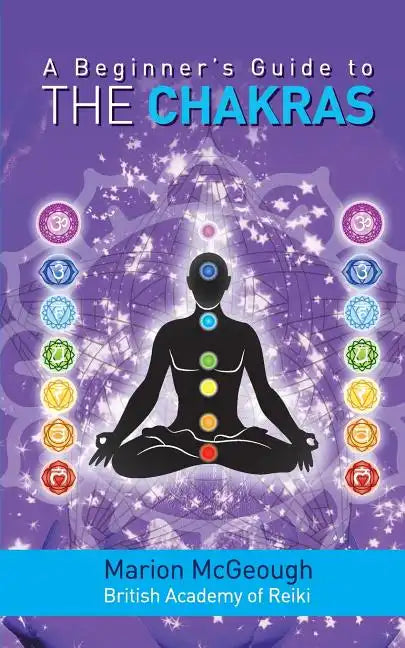 A Beginner's Guide to the Chakras - Paperback